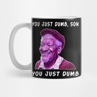 Graphic Art You Just Dumb Movie Mug